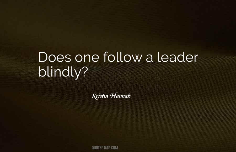 Follow Blindly Quotes #1679740