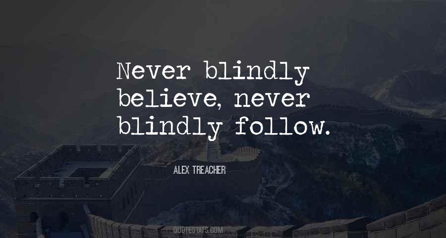 Follow Blindly Quotes #562932
