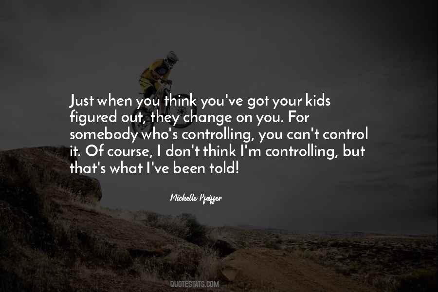 Quotes About Just When You Think #1648010
