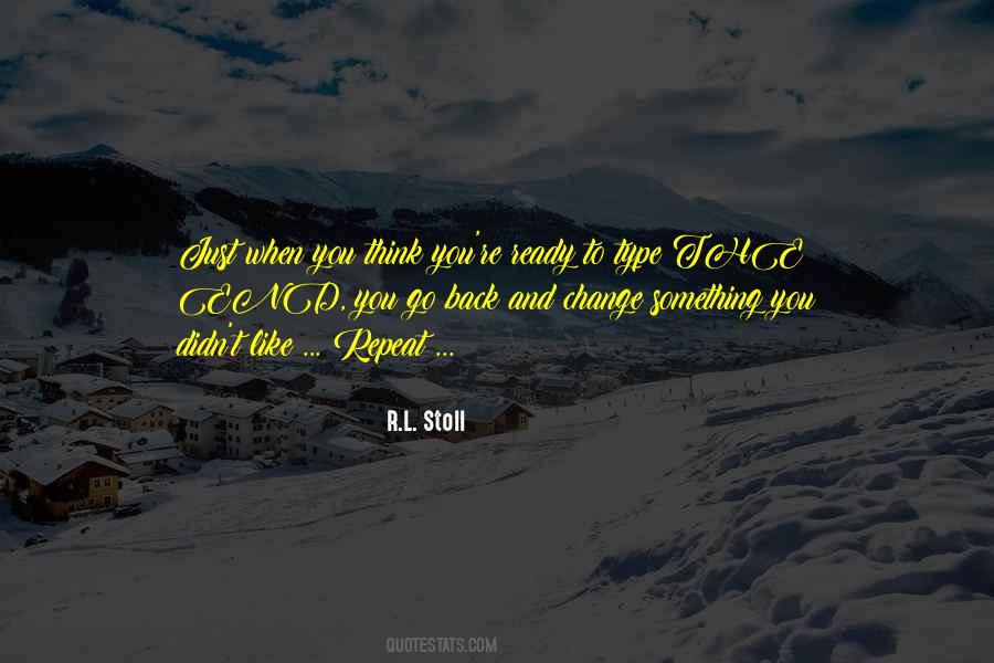 Quotes About Just When You Think #583685