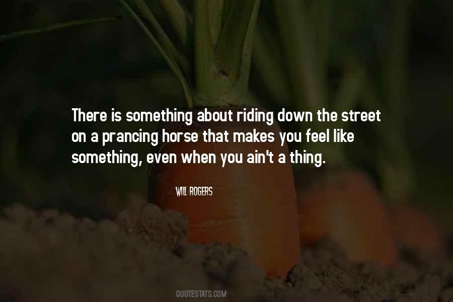 Like Riding A Horse Quotes #1310339