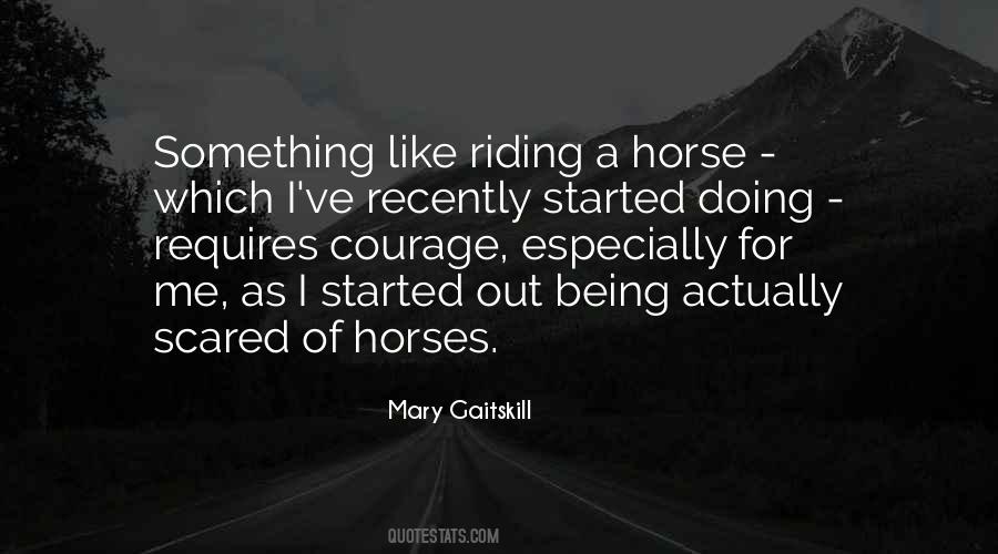 Like Riding A Horse Quotes #512083