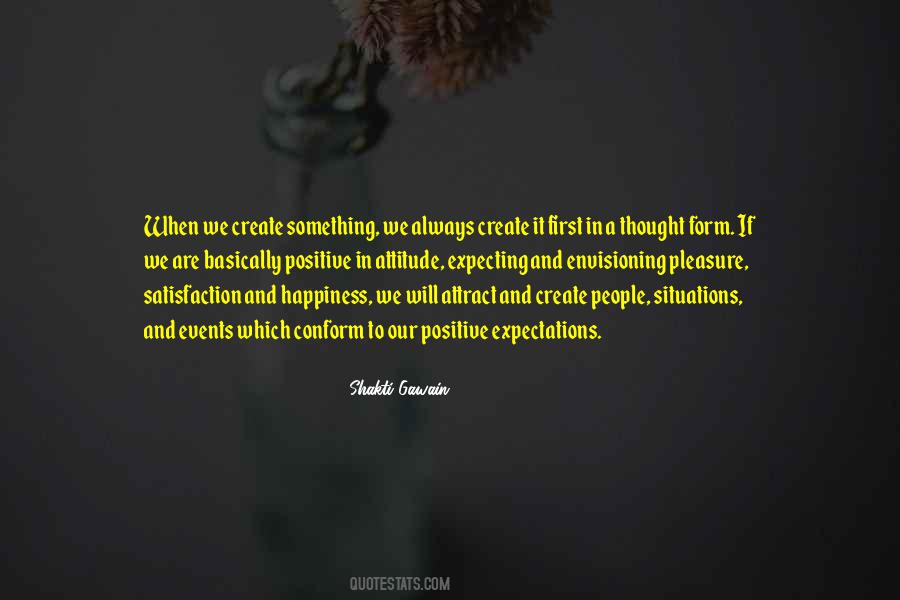 How To Create A Positive Life Quotes #1571008