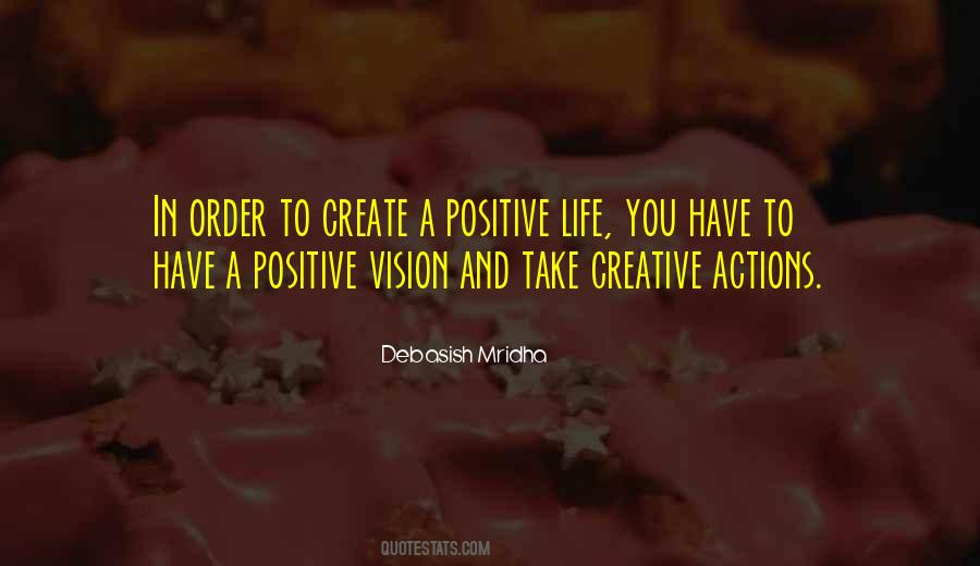 How To Create A Positive Life Quotes #939626