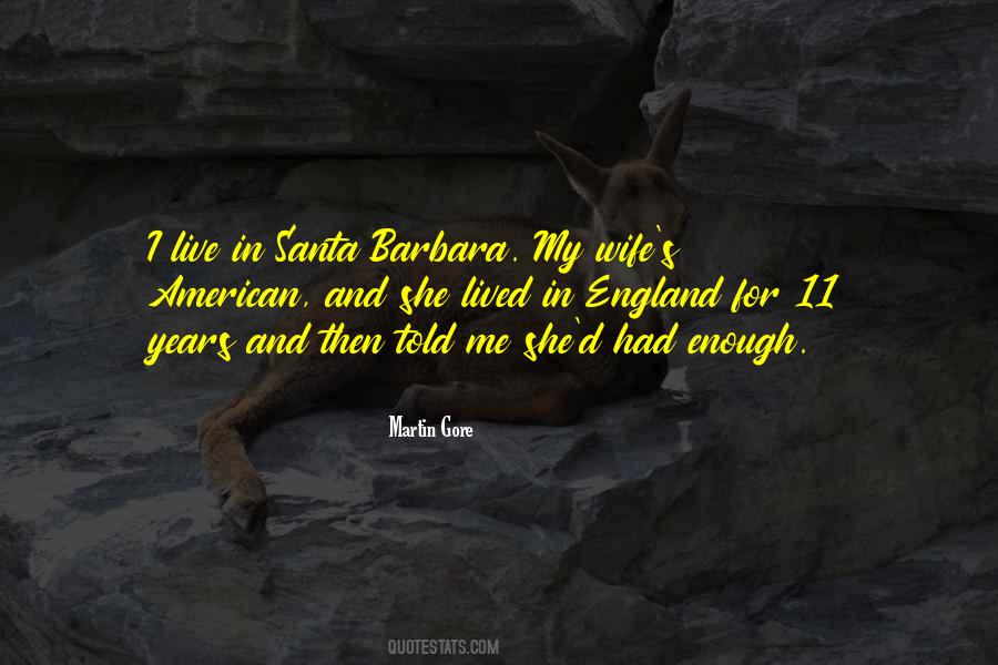 Quotes About Santa Barbara #1762600