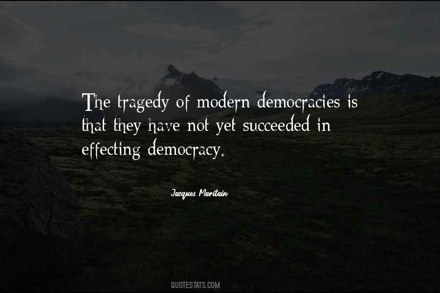 Democracies Have Quotes #785309