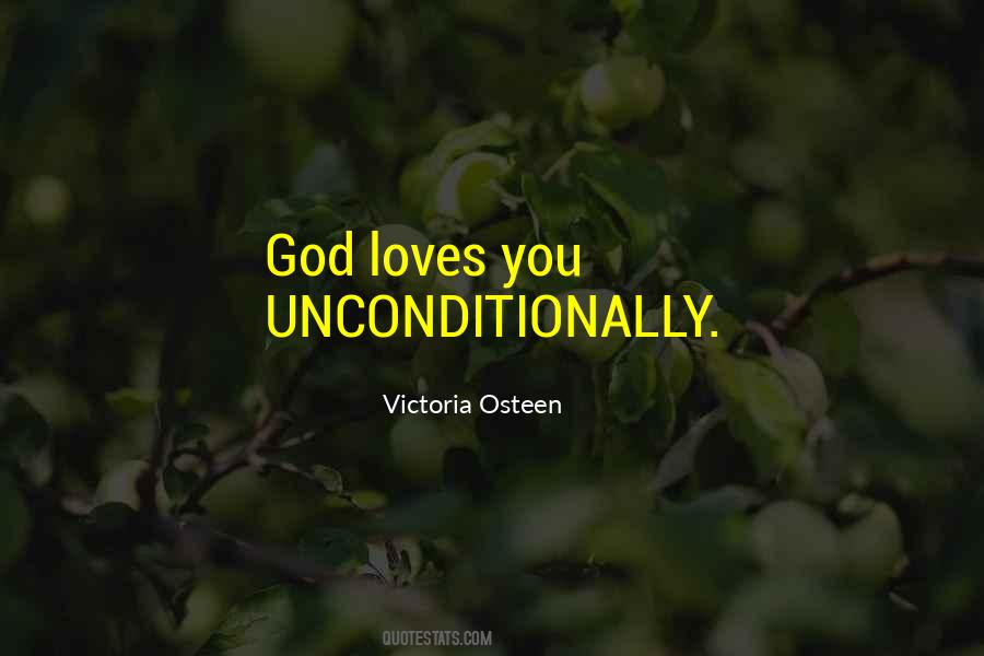 He Loves Me Unconditionally Quotes #1178307