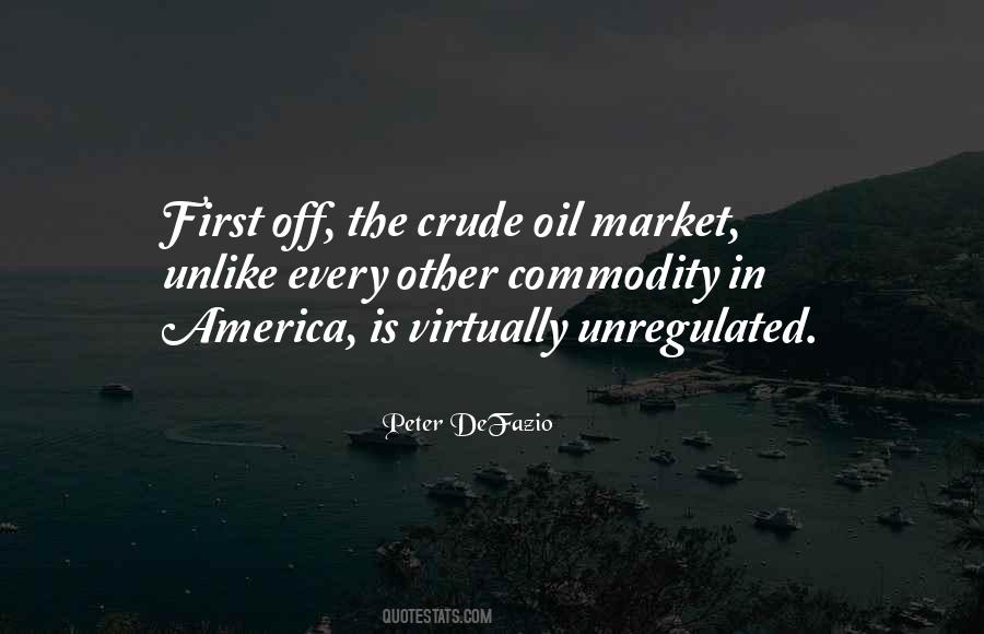 Quotes About Crude Oil #1564766