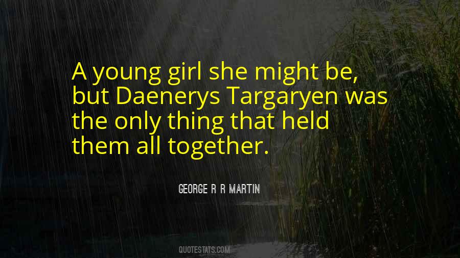 Quotes About Daenerys #84967