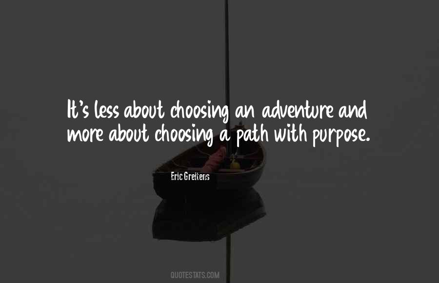 Quotes About Choosing Your Own Path #1193246