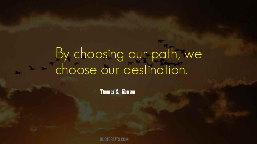 Quotes About Choosing Your Own Path #176659
