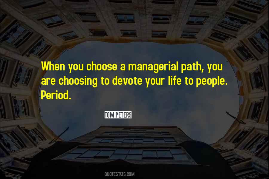 Quotes About Choosing Your Own Path #363457