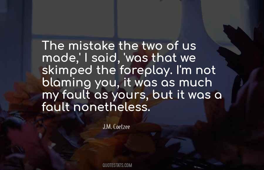 Quotes About Not Blaming Others #216196