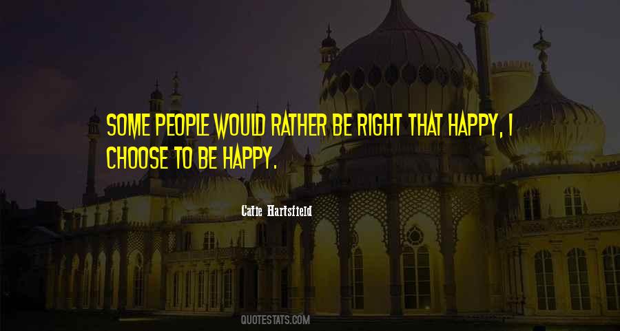 Quotes About Choose To Be Happy #1336593