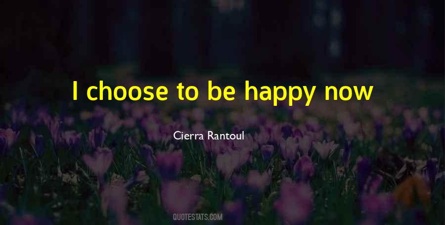 Quotes About Choose To Be Happy #263467