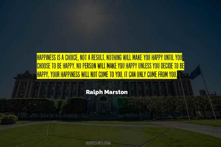 Quotes About Choose To Be Happy #552515