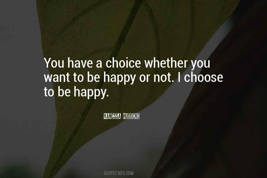 Quotes About Choose To Be Happy #562728