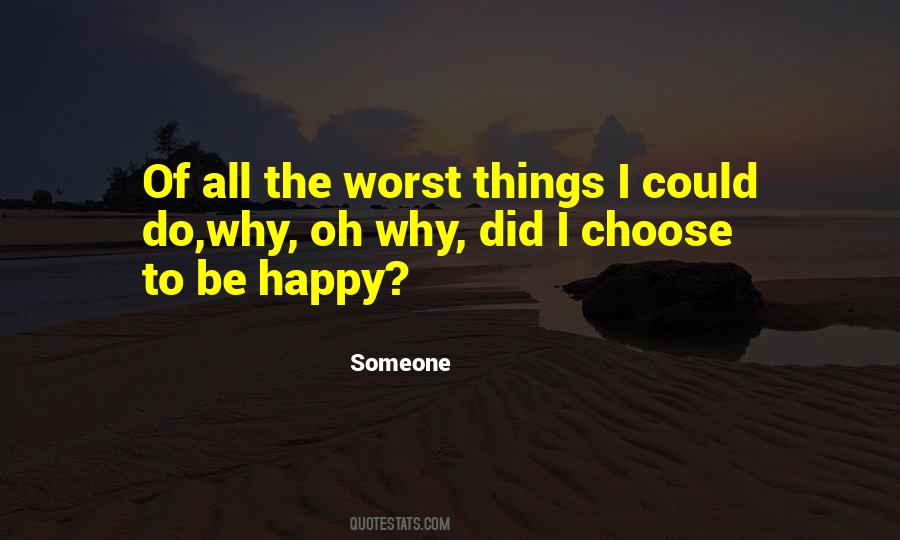 Quotes About Choose To Be Happy #57789