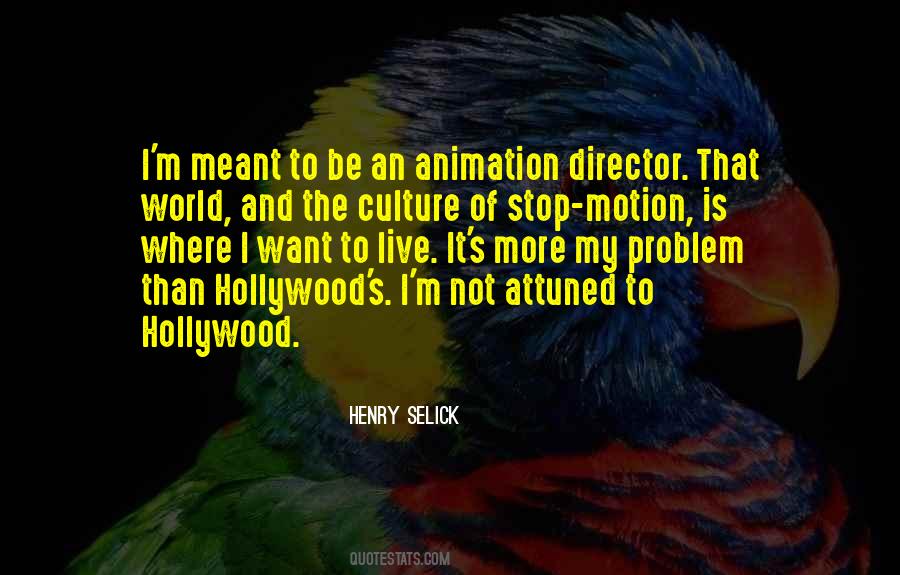 Quotes About Stop Motion #561477