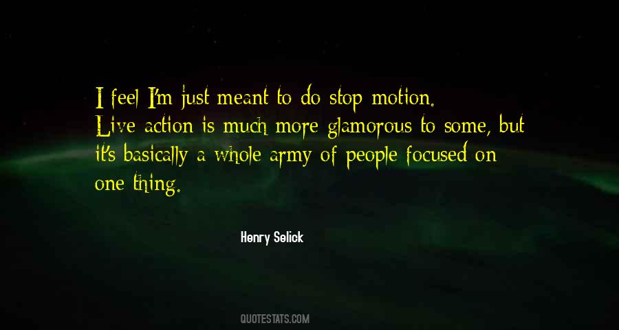 Quotes About Stop Motion #745877