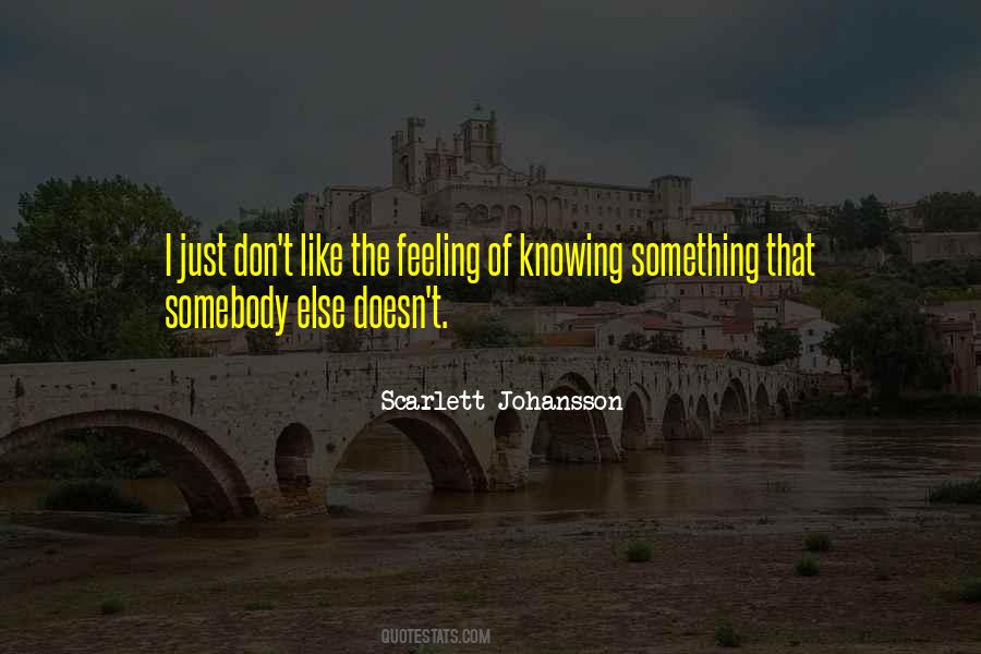 Quotes About Knowing Something #1169323