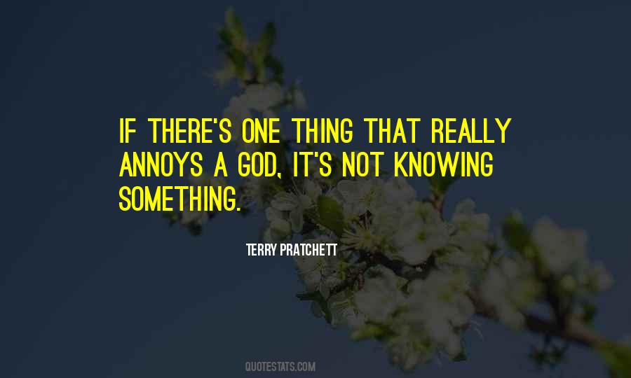 Quotes About Knowing Something #1199419