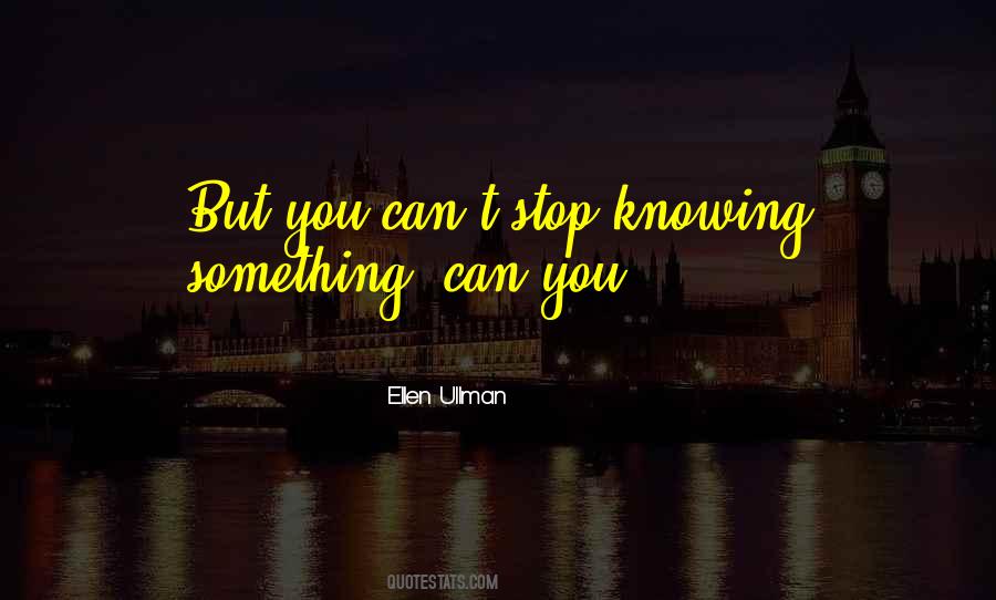 Quotes About Knowing Something #1589615