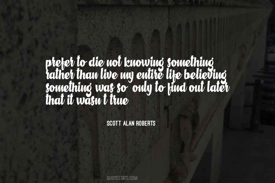 Quotes About Knowing Something #394352