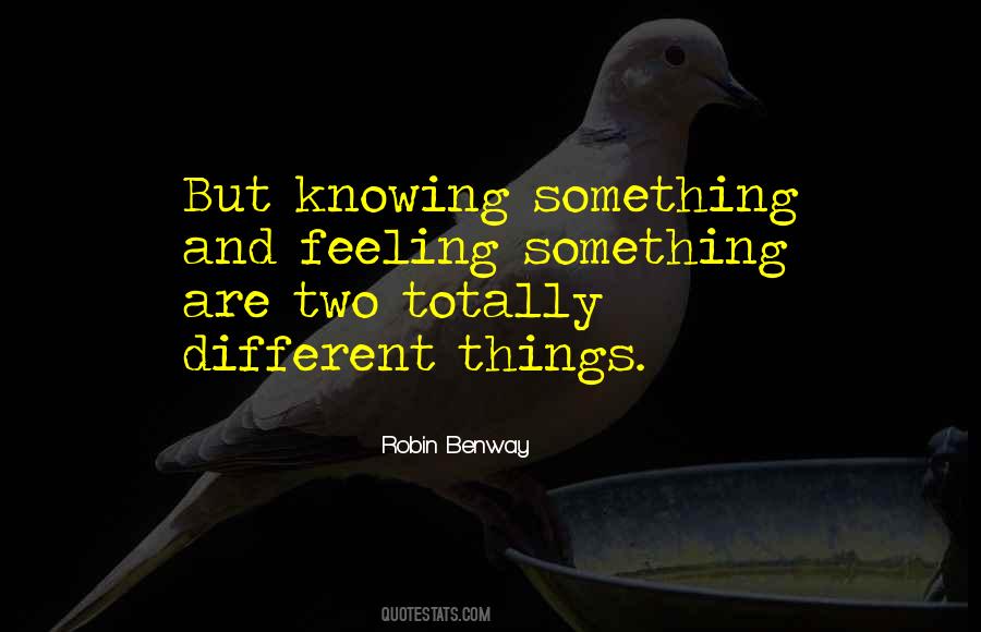 Quotes About Knowing Something #752093