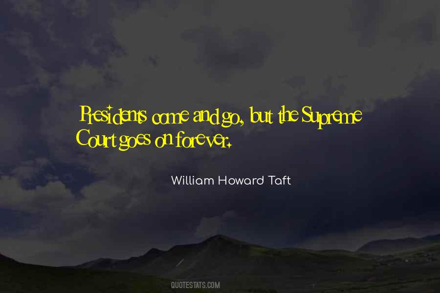 Howard Taft Quotes #1173893