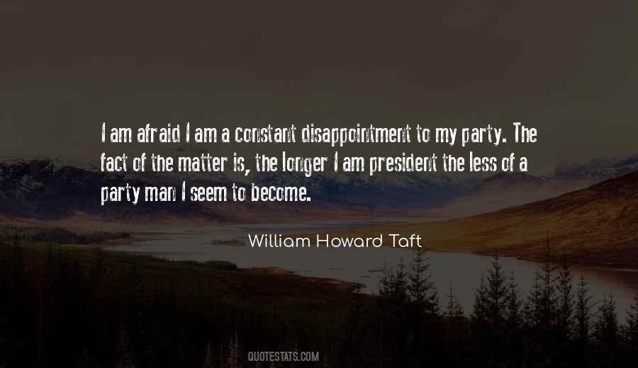 Howard Taft Quotes #1182546