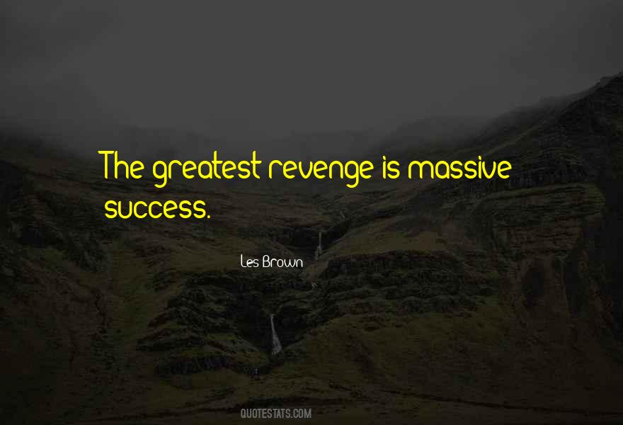 Quotes About Success Is The Best Revenge #1683409