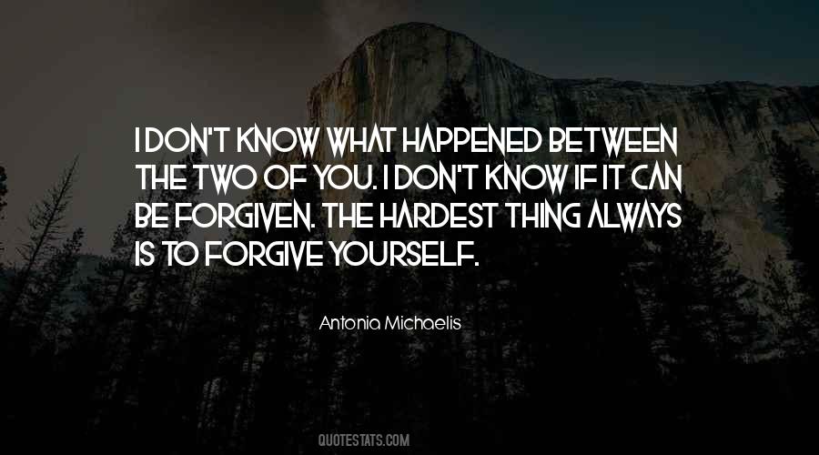 Quotes About Forgive Yourself #476320