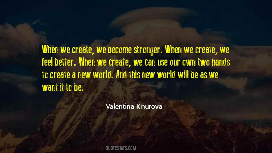 Create A New World Quotes #746547