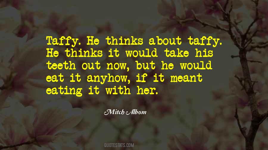 Quotes About Taffy #958632