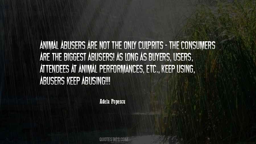 Quotes About Animal Abusers #1159193