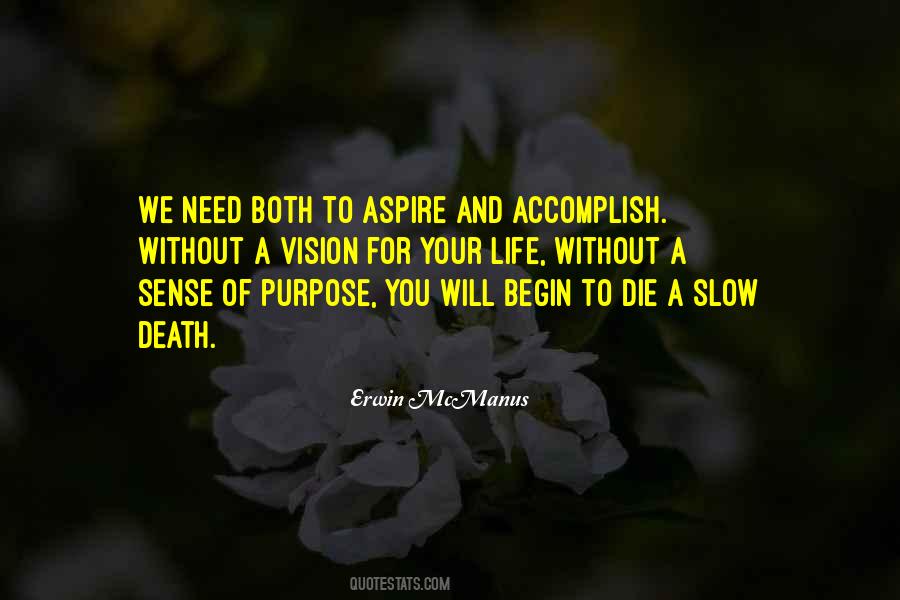 Quotes About Purpose And Vision #193677