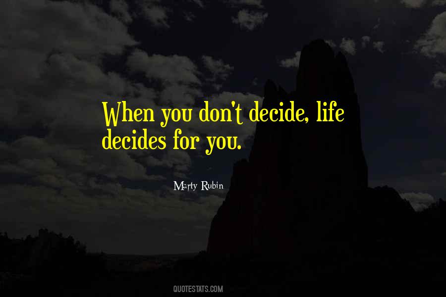Life Decides Quotes #1714547