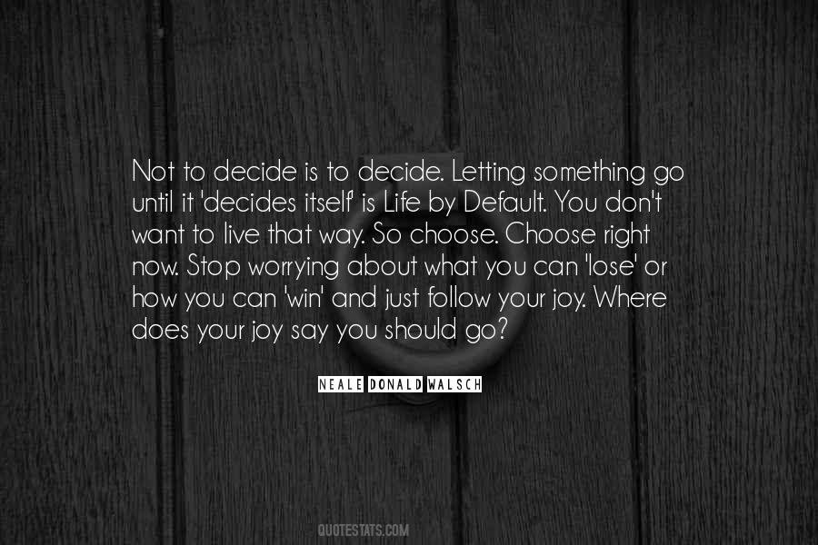 Life Decides Quotes #256158