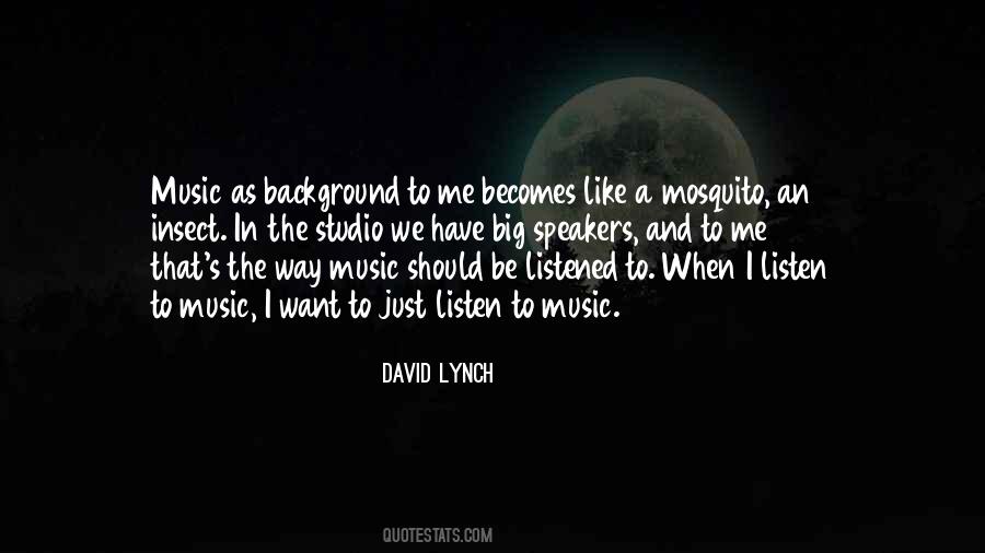 Quotes About Listen To Music #1043058