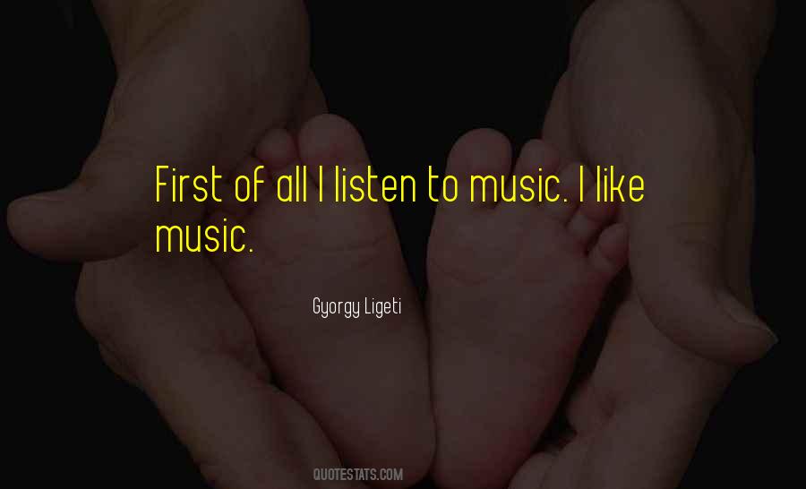 Quotes About Listen To Music #1052897