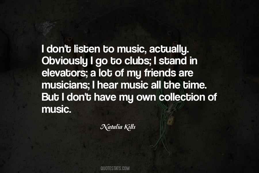 Quotes About Listen To Music #1073366