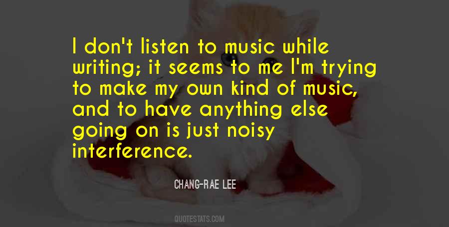 Quotes About Listen To Music #1079153