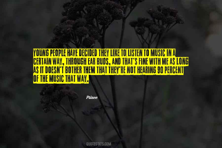 Quotes About Listen To Music #1236961