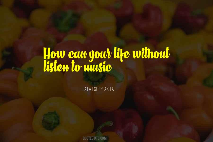 Quotes About Listen To Music #1269827