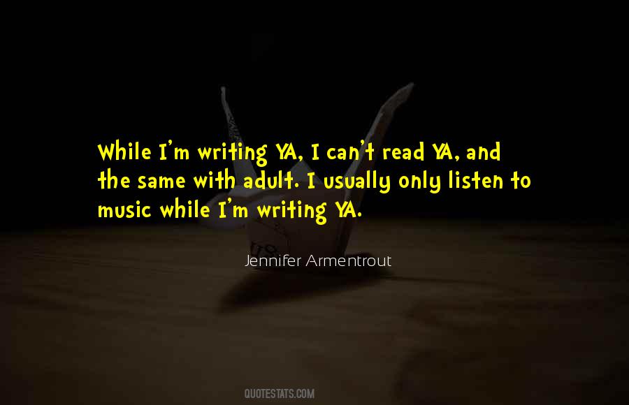 Quotes About Listen To Music #1633199