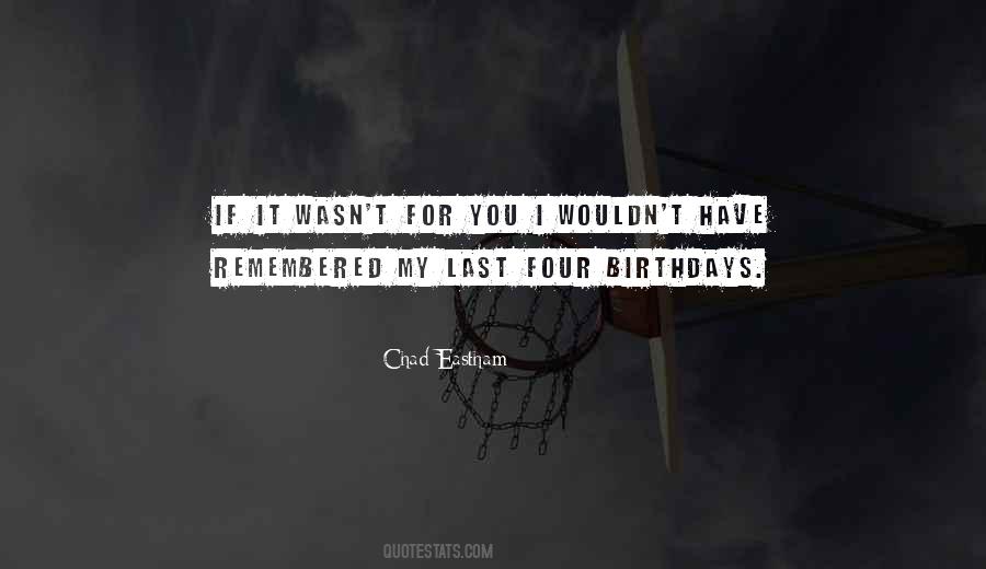 Quotes About Birthdays #836977