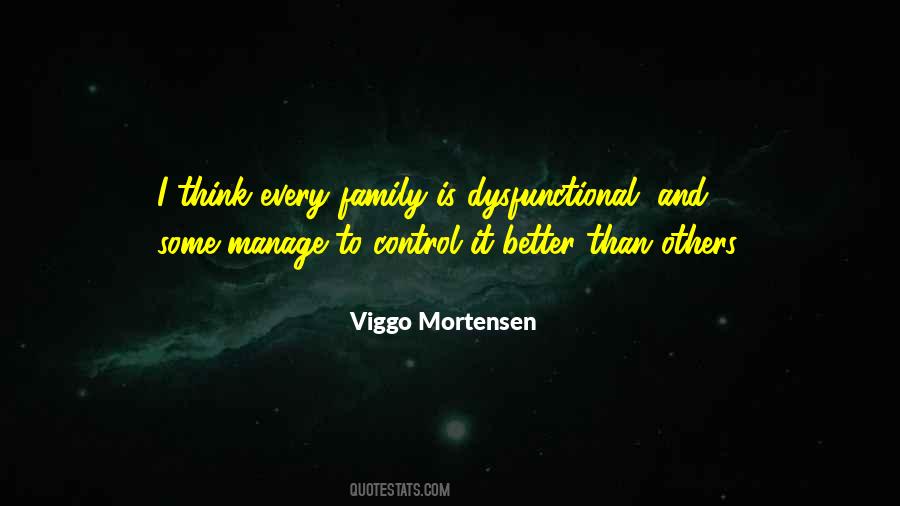 Quotes About Dysfunctional Family #124807