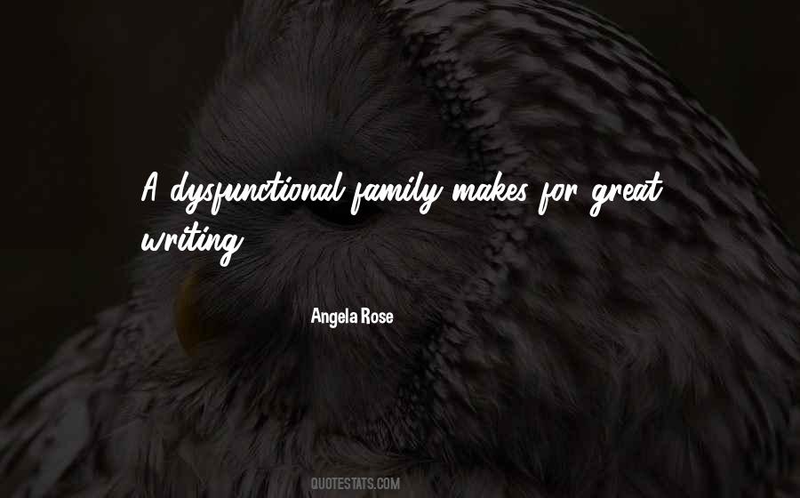 Quotes About Dysfunctional Family #1409682