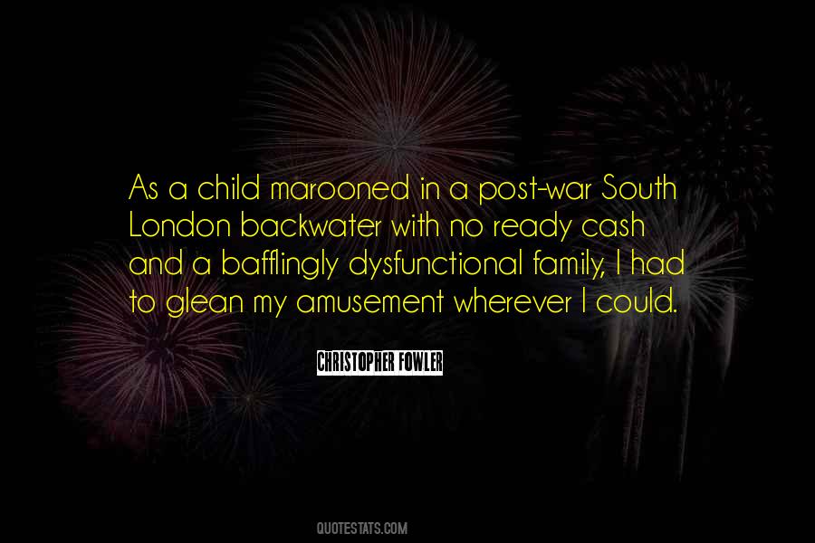 Quotes About Dysfunctional Family #1725919